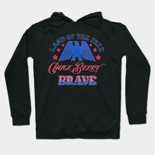 BRAVE CHUCK BERRY - LAND OF THE FREE Hoodie